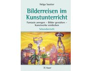 Bilderreisen im Kunstunterricht, Buch, 5.-10. Klasse