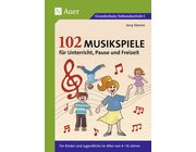 102 Musikspiele fr Unterricht, Pause und Freizeit