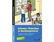 Autismus: Frderideen zu Basiskompetenzen, Buch, Klasse 1-9