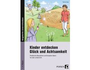 Kinder entdecken Glck und Achtsamkeit, Buch, Klasse 1-4