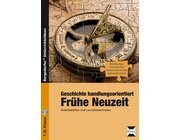 Geschichte handlungsorientiert: Frhe Neuzeit, Buch inkl. CD, 7.-8. Klasse