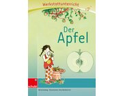 Anton und Zora: Der Apfel - Werkstatt zu Anton, 6-9 Jahre