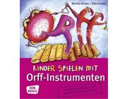 Kinder spielen mit Orff-Instrumenten, Taschenbuch, 2-8 Jahre