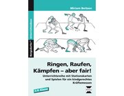 Ringen, Raufen, Kmpfen - aber fair!, Buch, 3.-4. Klasse