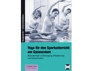 Yoga fr den Sportunterricht am Gymnasium, Buch inkl. CD, 9.-10. Klasse