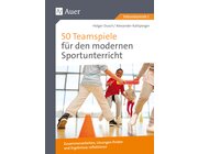 50 Teamspiele fr den modernen Sportunterricht
