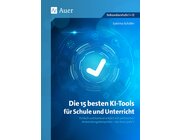 Die 15 besten KI-Tools fr Schule und Unterricht, Buch, 13. Klasse