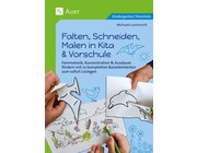 Falten, Schneiden, Malen in Kita & Vorschule