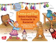 Emma und Paul feiern Fasching, Fastnacht & Karneval. Spielfiguren fr die Erzhlschiene, 1-5 Jahre