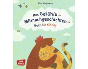 Das Gefhle-Mitmachgeschichten-Buch fr Kinder, 4-8 Jahre