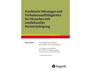 Psychische Strungen und Verhaltensaufflligkeiten bei Menschen mit intellektueller Beeintrchtigung, Buch
