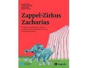Kinder stark machen: Zappel-Zirkus Zacharias, psychologisches Kinderbuch, 6-12 Jahre