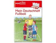 miniLK Mein Deutschheft Fuball, bungsheft, 3. Klasse