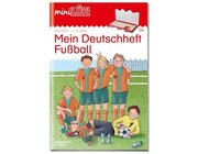 miniLK Mein Deutschheft Fuball, bungsheft, 4. Klasse
