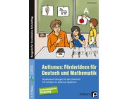 Autismus: Frderideen fr Deutsch und Mathematik, 1. bis 9. Klasse