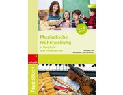 Praxisbuch Musikalische Frherziehung in Vorschule, 4-6 Jahre