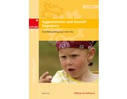 Aggressionen und Gewalt begegnen, Frhpdagogik Handbuch, 4-7 Jahre