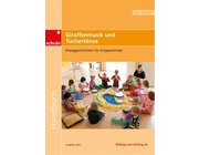 Klanggeschichten fr Krippenkinder: Giraffenmusik und Tchertnze, 0-3 Jahre