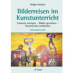 Bilderreisen im Kunstunterricht, Buch, 5.-10. Klasse