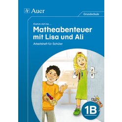 Komm mit ins Matheabenteuer mit Lisa und Ali Kl.1B, Arbeitsheft