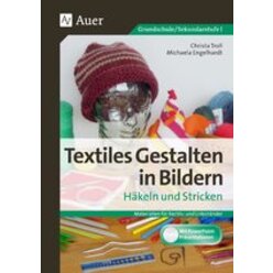 Textiles Gestalten in Bildern Hkeln und Stricken