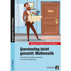 Quereinstieg leicht gemacht: Mathematik, 5. bis 10. Klasse