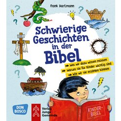 Schwierige Geschichten in der Bibel, ab 4 Jahre