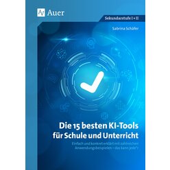 Die 15 besten KI-Tools fr Schule und Unterricht, Buch, 13. Klasse