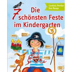 Die 7 schnsten Feste im Kindergarten, Taschenbuch, 3-6 Jahre