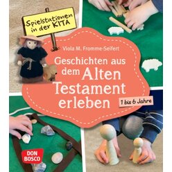 Spielstationen in der Kita. Geschichten aus dem Alten Testament erleben, Buch, 1-6 Jahre